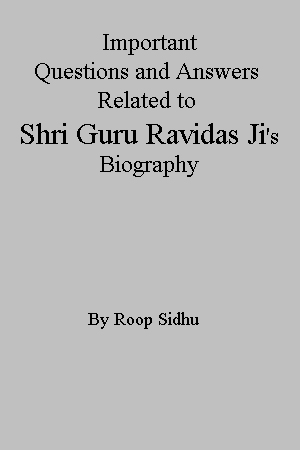 Important Answers Related to Shri Guru Ravidas Ji's Life